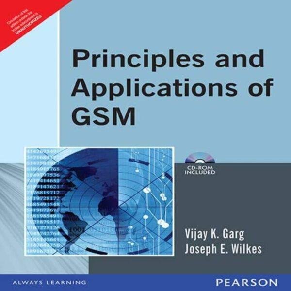 Principles and Applications of GSM by Vijay K Garg Joseph E Wilkes