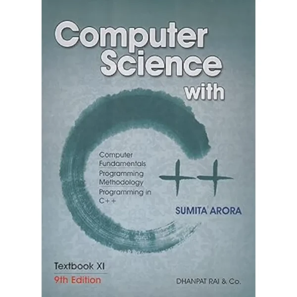 Computer Science With C++ by Sumita Arora For Class 11