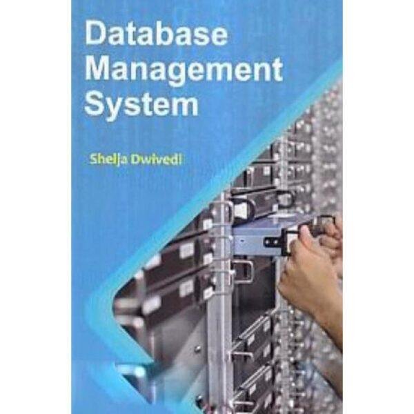 Database Management System by Shelja Dwivedi