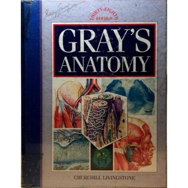 Grays Anatomy The Anatomical Basis of Medicine and Surgery by Peter L. Williams