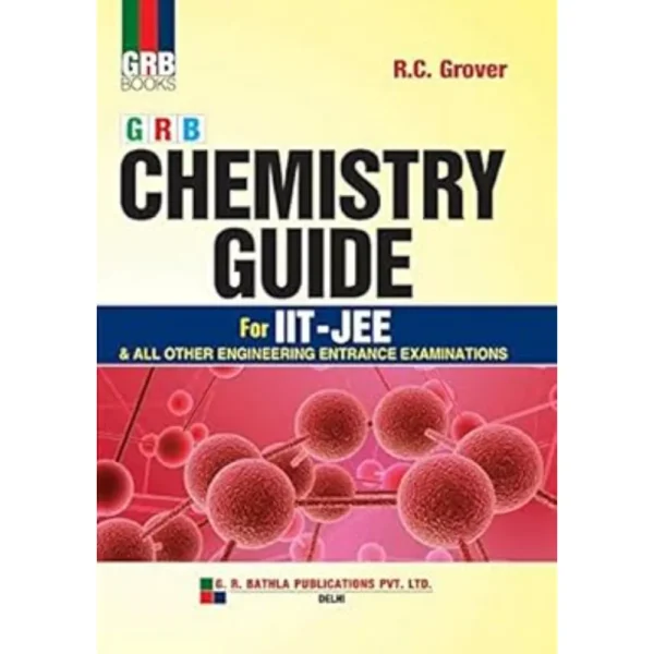 GRB Chemistry Guide for IIT-JEE and All Other Engineering Entrance & Competitive Examinations