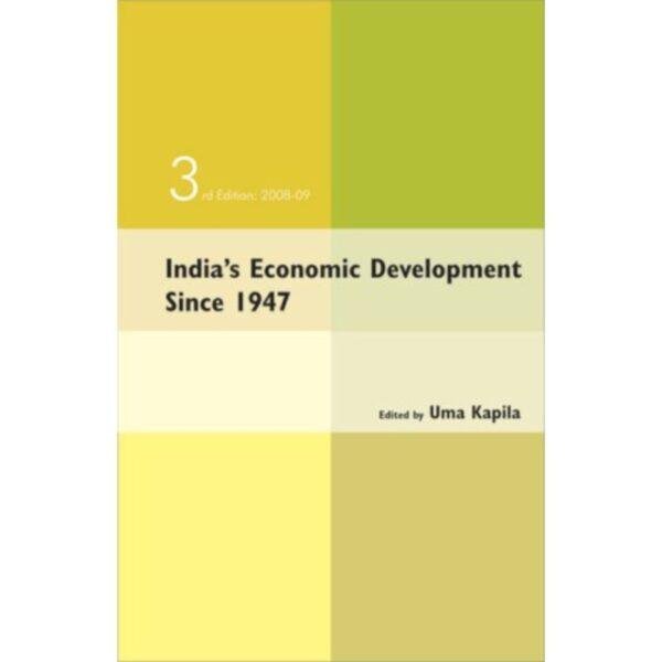 India's Economic Developments Since 1947 3rd Edition by Uma Kapila