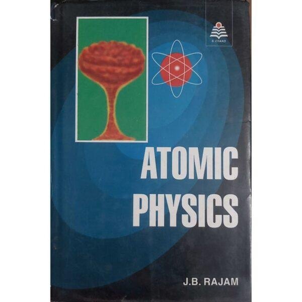 Atomic Physics by JB Rajam