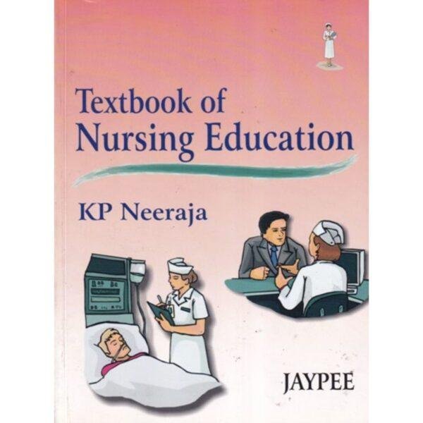 Textbook Of Nursing Education by KP Neeraja