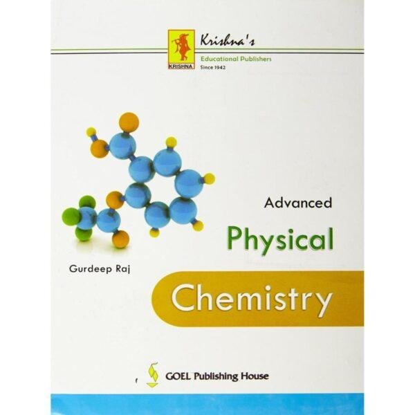 Advanced Physical Chemistry by Gurdeep Raj