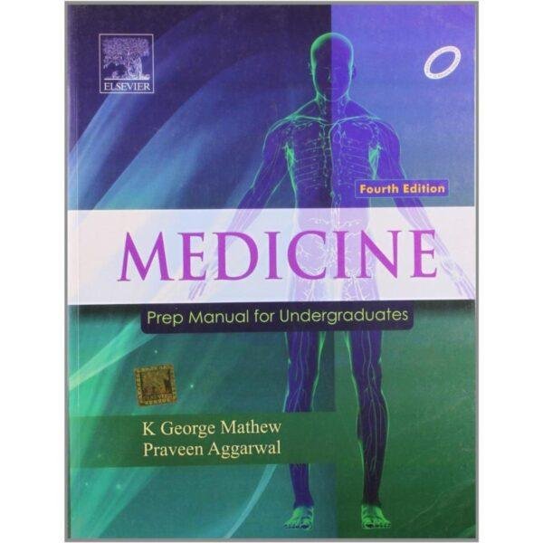 Medicine Prep Manual for Undergraduates by Aggarwal Praveen, George K Mathew