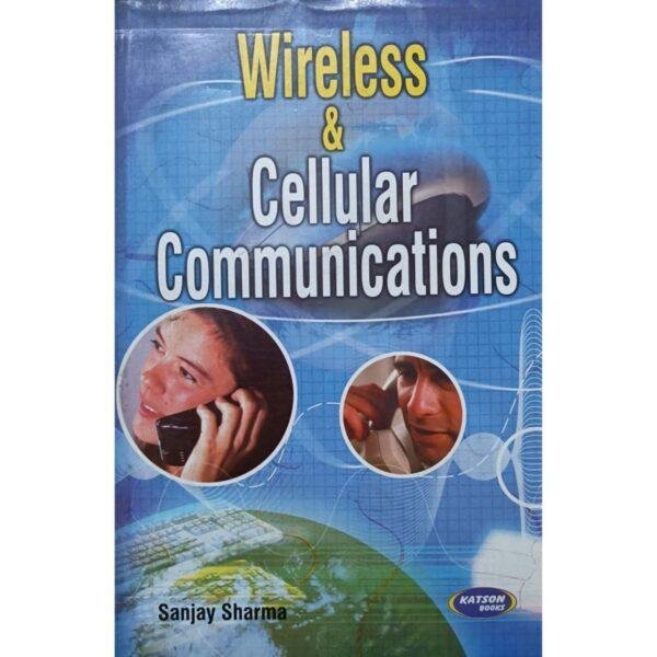Wireless And Cellular Communications by Sanjay Sharma