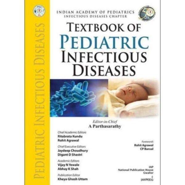 Textbook of Pediatric Infectious Diseases by Parthasarathy