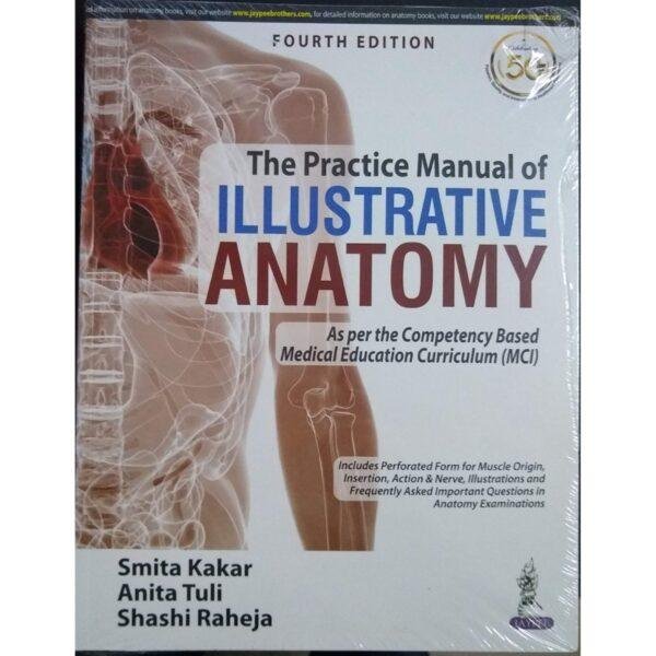The Practice Manual of Illustrative Anatomy by Smita kakar, Anita Tuli & Shashi Raheja