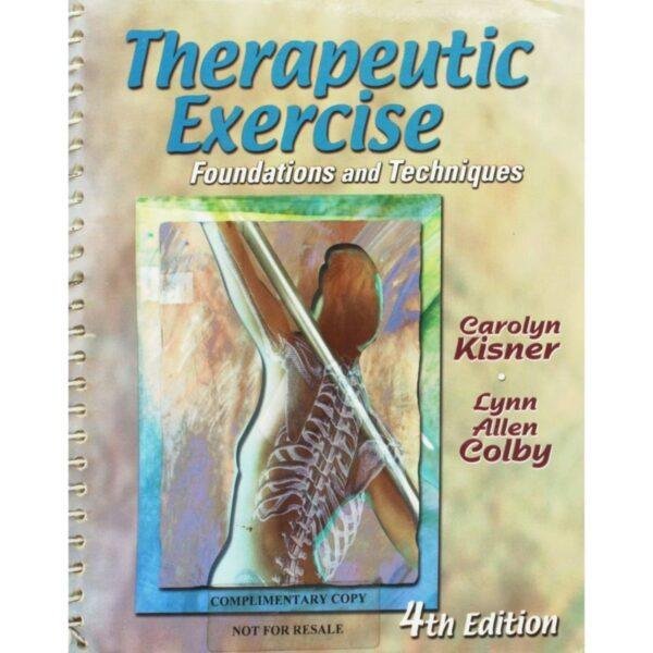 Therapeutic Exercise Foundations and Techniques 4th Edition by Carolyn Kisner Lynn Allen Colby