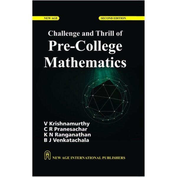 Challenge and Thrill of Pre-College Mathematics 2nd Edition V Krishnamurthy
