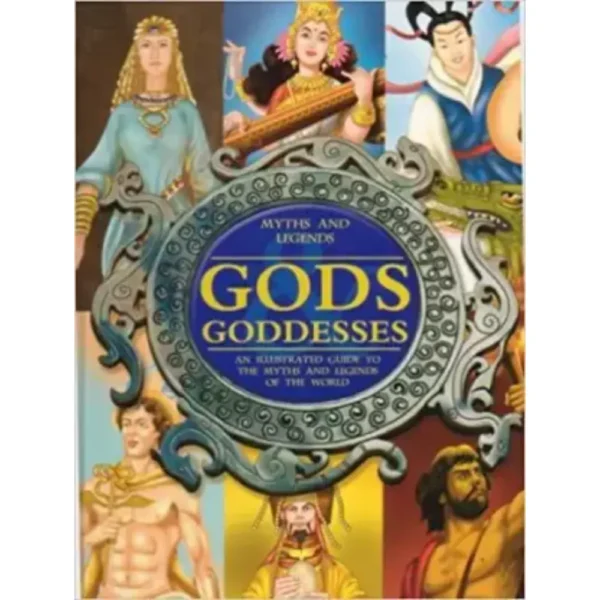 Myths And Legends Gods Goddesses