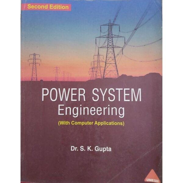 Power System Engineering 2nd Edition by SK Gupta