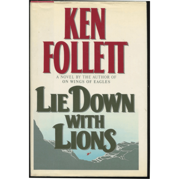 Lie Down With Lions by Ken Follett