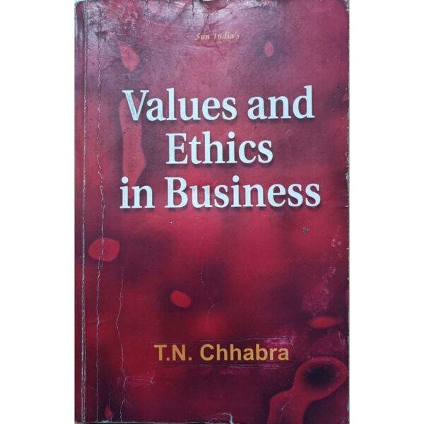 Values And Ethics In Business by TN Chhabra