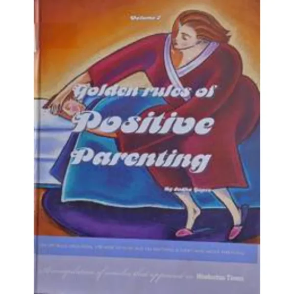 Golden Rules Of Positive Parenting Volume 2 By Sudha Gupta