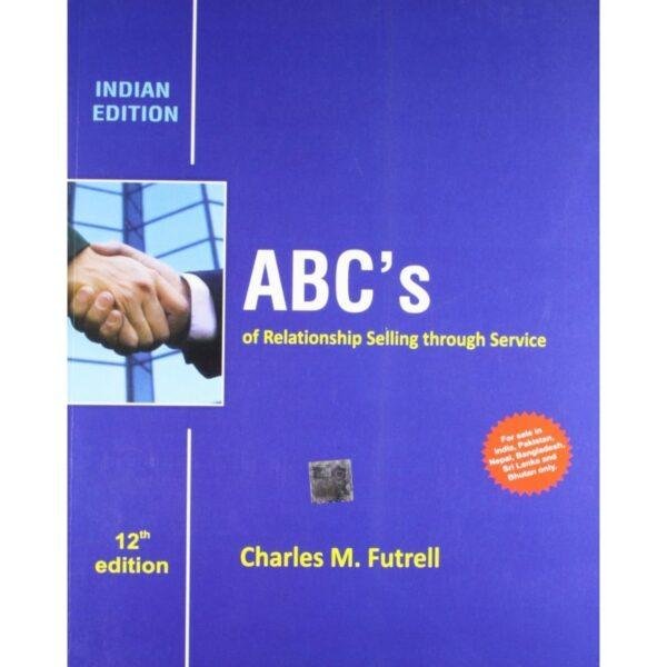 Abc's Of Relationship Selling Through Service 12th Edition by Charles M Futrell