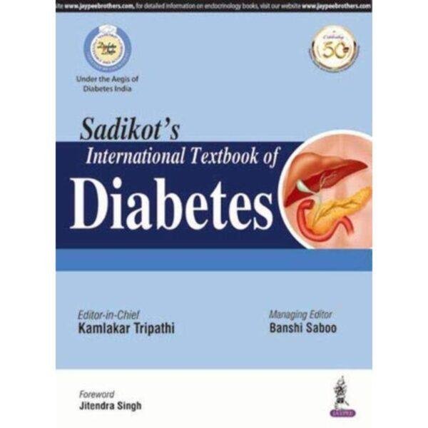 Sadikot's International Textbook Of Diabetes by Kamlakar Tripathi, Banshi Saboo