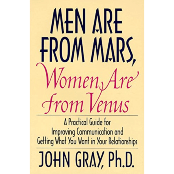 Men Are from Mars, Women Are from Venus by John Gray
