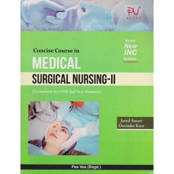 Concise Course in Medical Surgical Nursing-II by Javed Ansari Davinder Kaur