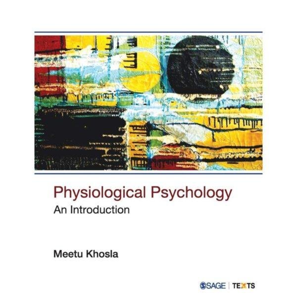Physiological Psychology by Meetu Khosla