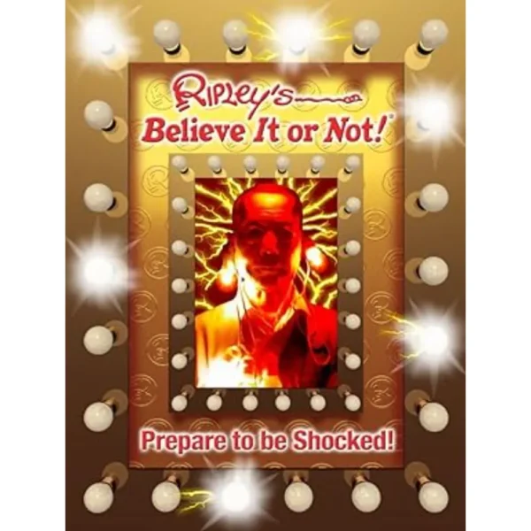 Ripley's Believe It Or Not! Prepare To Be Shocked