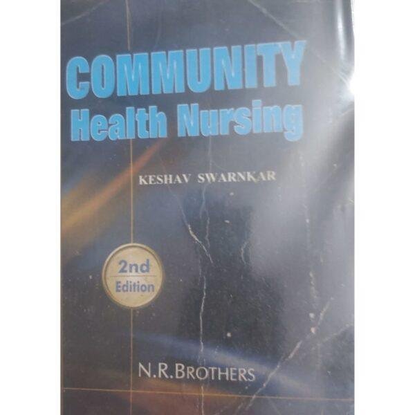 Community Health Nursing 2nd Edition by Keshav Swarnkar