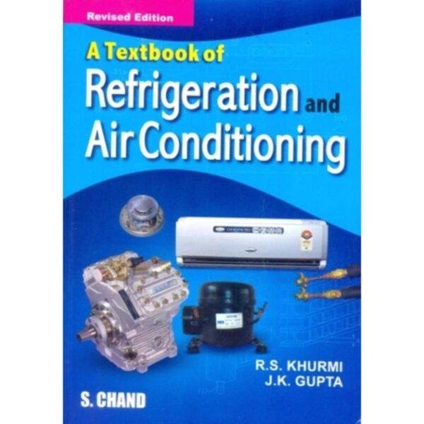 Textbook Of Refrigeration And Air-Conditioning by RS Khurmi