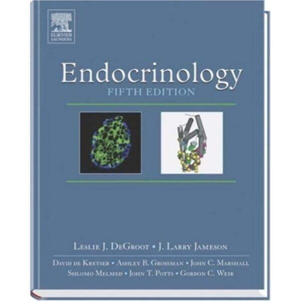 Endocrinology 5th Edition (3 Volume Set) by Leslie J De Groot MD, J Larry Jameson MD PhD