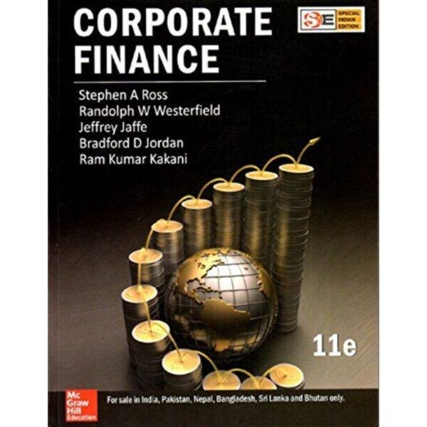 Corporate Finance 11th Edition by Stephen A Ross, Randolph W Westerfield & Jeffrey Jaffe