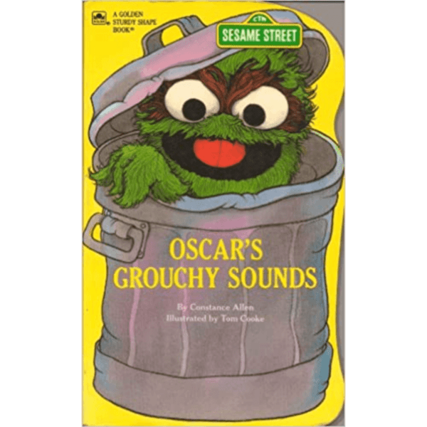 Oscar's Grouchy Sounds (A Golden Sturdy Shape Book) by Constance Allen