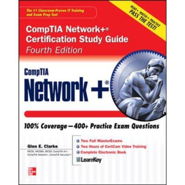 CompTIA Network+ Certification Study Guide 4th Edition by Glen E Clarke