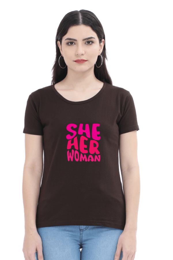 She Her Women Printed Round Neck Half Sleeve T-Shirt for Women