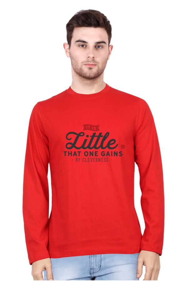 It Is Little That One Gains By Cleverness Printed Full Sleeve Unisex T-Shirt